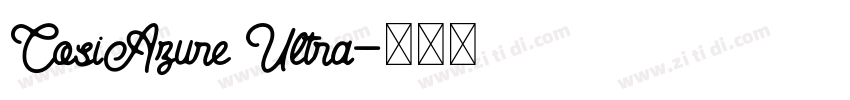 CosiAzure Ultra字体转换